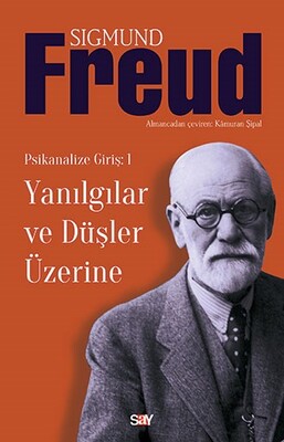 Yanılgılar ve Düşler Üzerine - Sigmund Freud