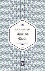 Timaş Yayınları - Yankı ve Hüzün - Nurullah Genç