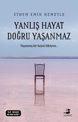 Olimpos Yayınları - Yanlış Hayat Doğru Yaşanmaz - Ethem Emin Nemutlu
