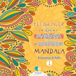 Manan Yayınları - Yetişkinler İçin Manzara ve Desenler Mandala Boyama Kitabı 1