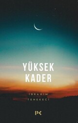 Profil Kitap - Yüksek Kader - İbrahim Tenekeci