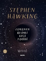 Alfa Yayıncılık - Zamanın Resimli Kısa Tarihi - Stephen Hawking - Ciltli