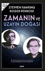 Alfa Yayıncılık - Zamanın ve Uzayın Doğası - Roger Penrose, Stephen Hawking
