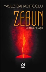 Nesil Yayınları - Zebun - Sultanların Aşkı - Yavuz Bahadıroğlu